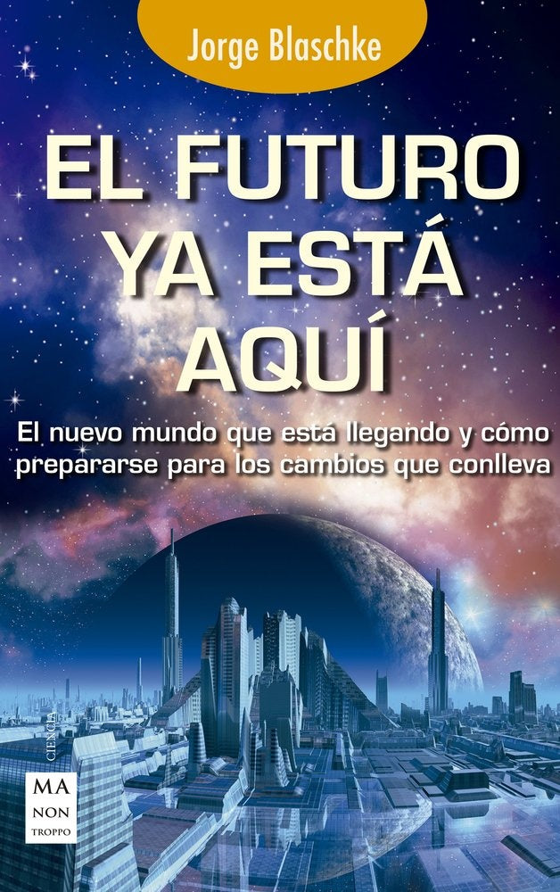 FUTURO YA ESTA AQUI, EL | BLASCHKE JORGE