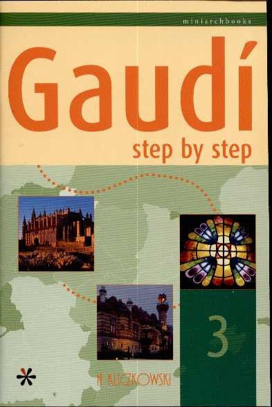 GAUDI STEP BY STEP 3 | H. KLICZKOWSKI