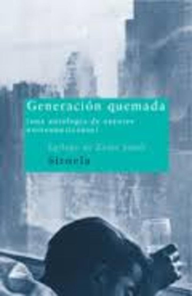 GENERACION QUEMADA. ANTOLOGIA DE AUTORES NORTEAMERICANOS | PROLOGO DE ZADIE SMITH