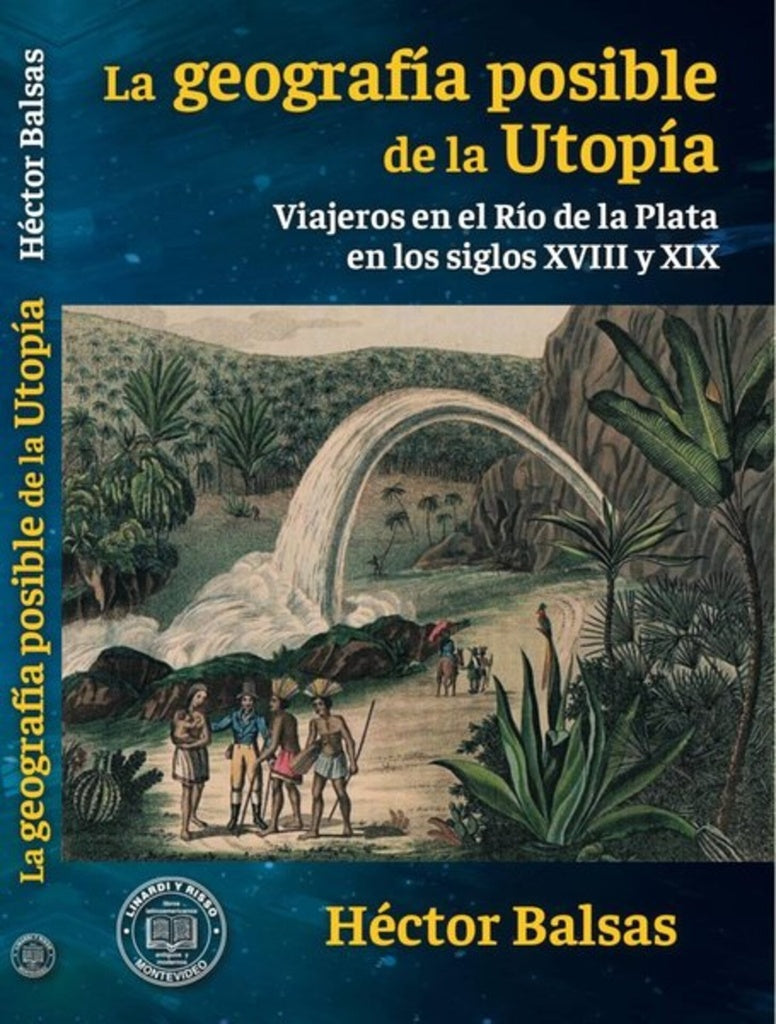 GEOGRAFIA POSIBLE DE LA UTOPIA, LA | HECTOR BALSAS