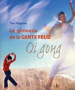 GIMNASIA DE LA GENTE FELIZ, LA | YVES REQUENA