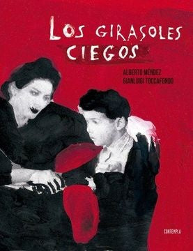 GIRASOLES CIEGOS, LOS | ALBERTO/ TOCCAFONDO GIANLUIGI MENDEZ