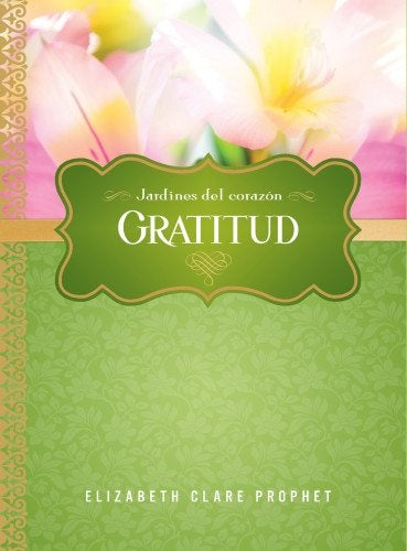 GRATITUD | ELIZABETH CLARE PROPHET