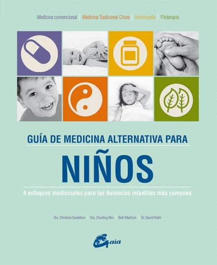 GUIA MEDICINA ALTERNATIVA PARA NIÑOS | CHRISTINE/ REN ZHUOLING/ MACEOIN BETH/ KIEFER D