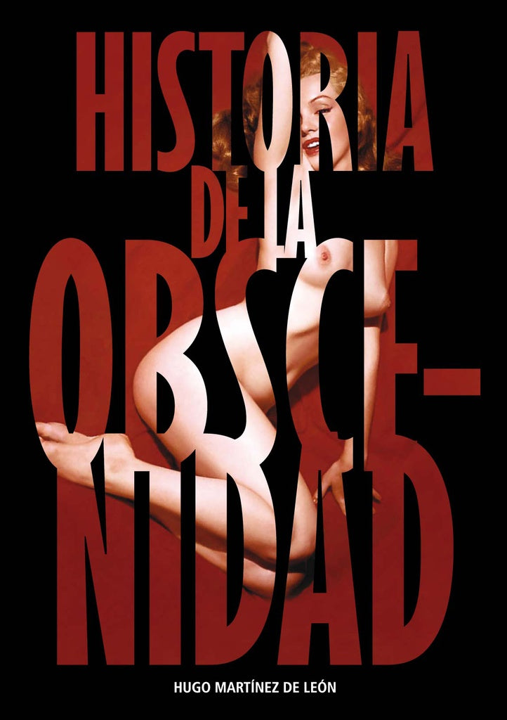 HISTORIA DE LA OBSCENIDAD | HUGO MARTINEZ DE LEON