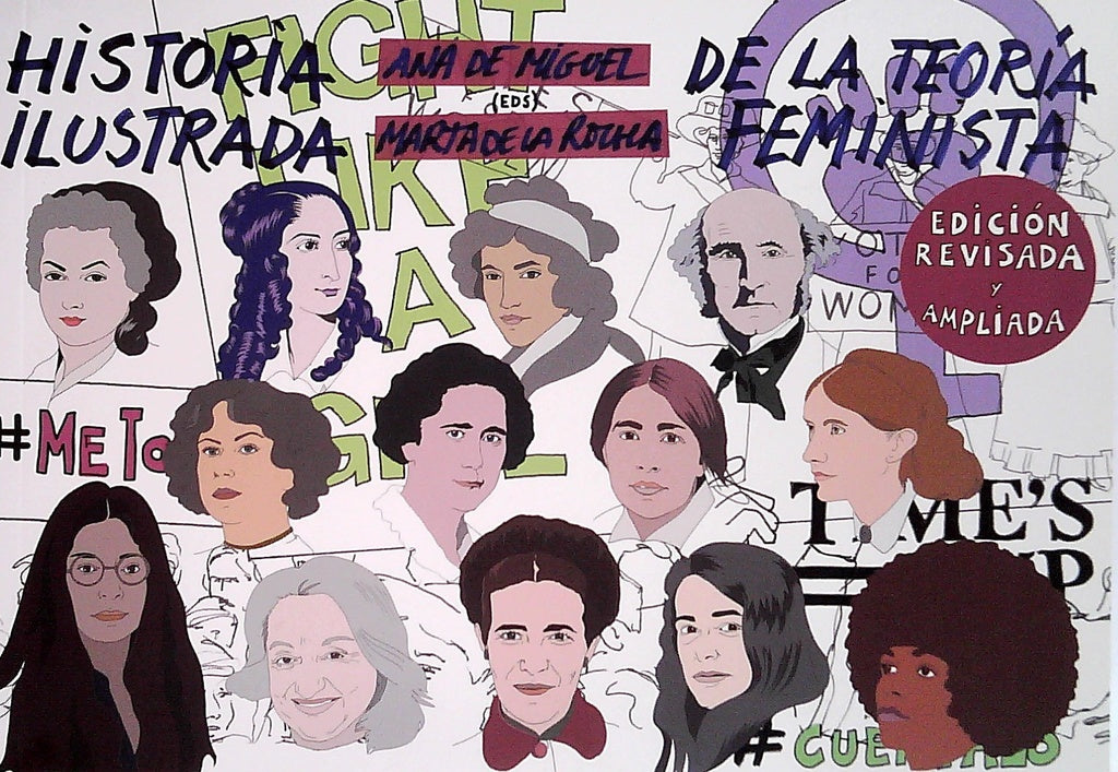 HISTORIA ILUSTRADA DE LA TEORIA FEMINISTA | ANA/ DE LA ROCHA MARTA DE MIGUEL