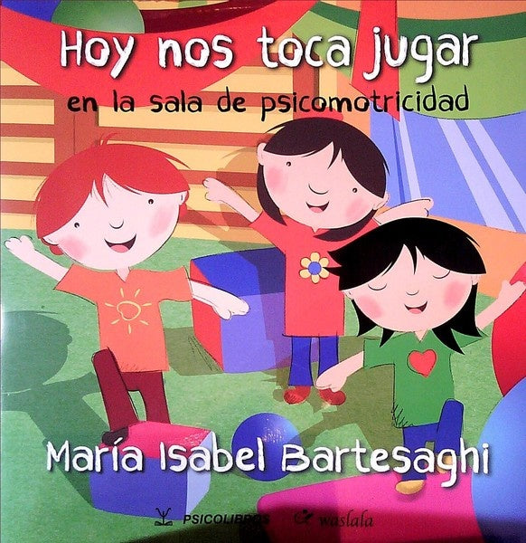 HOY NOS TOCA JUGAR EN LA SALA DE PSICOMOTRICIDAD | MARIA ISABEL BARTESAGHI