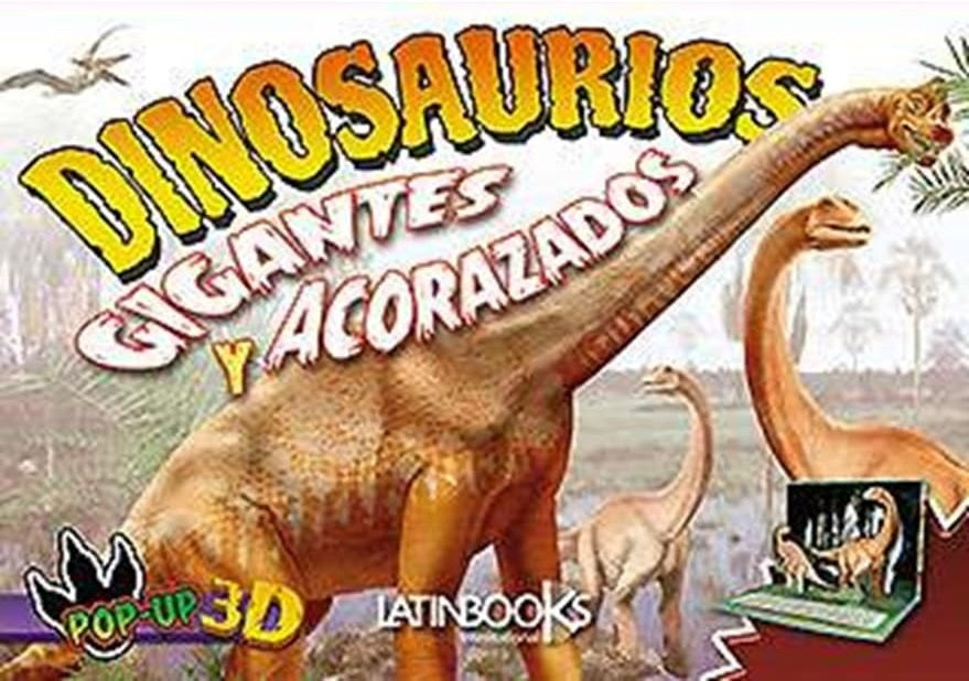 Dinosaurios Pop Up 3D: Gigantes y acorazados | Latinbooks