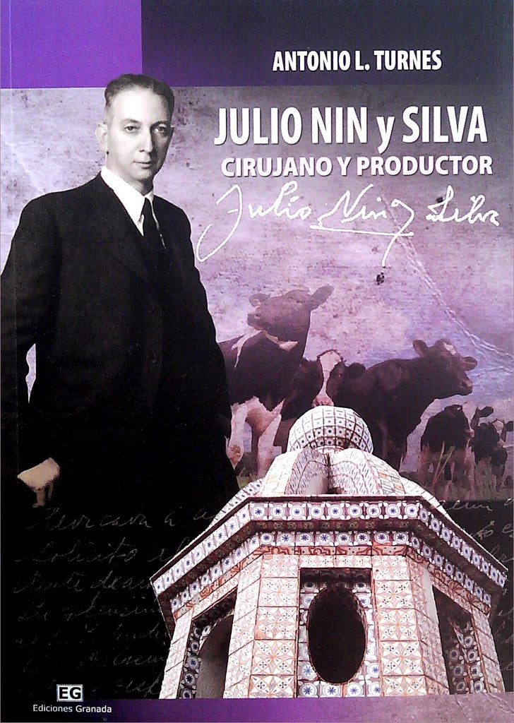 JULIO NIN Y SILVA. CIRUJANO Y PRODUCTOR | ANTONIO L. TURNES