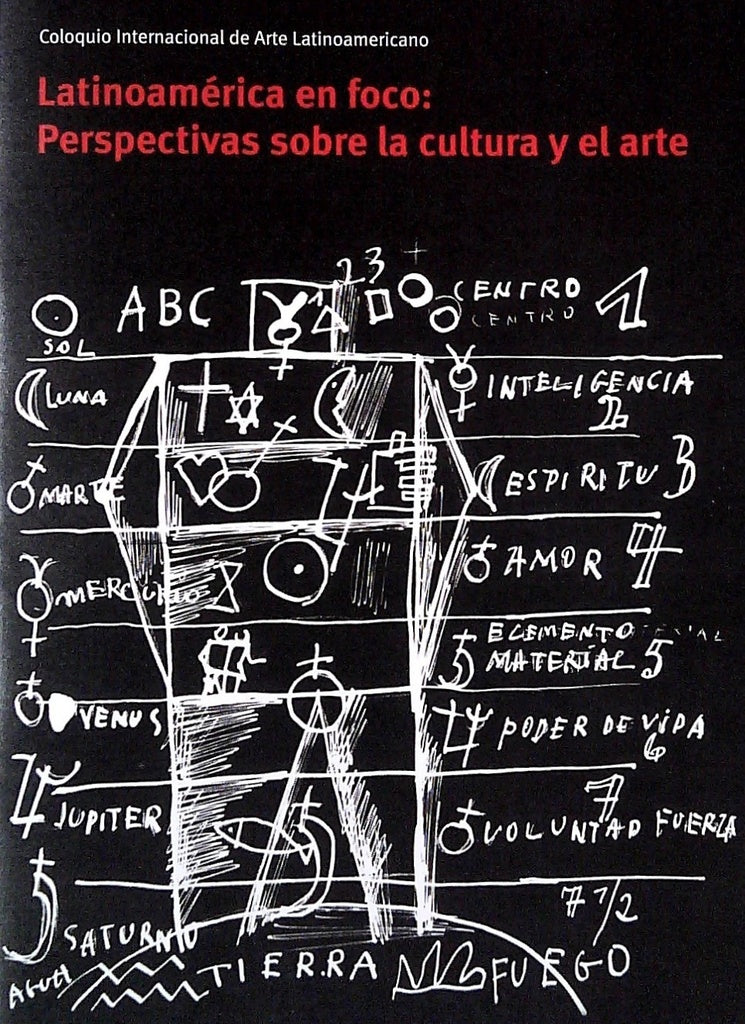 LATINOAMERICA EN FOCO: PERSPECTIVAS SOBRE LA CULTURA Y EL ARTE. COLOQUIO