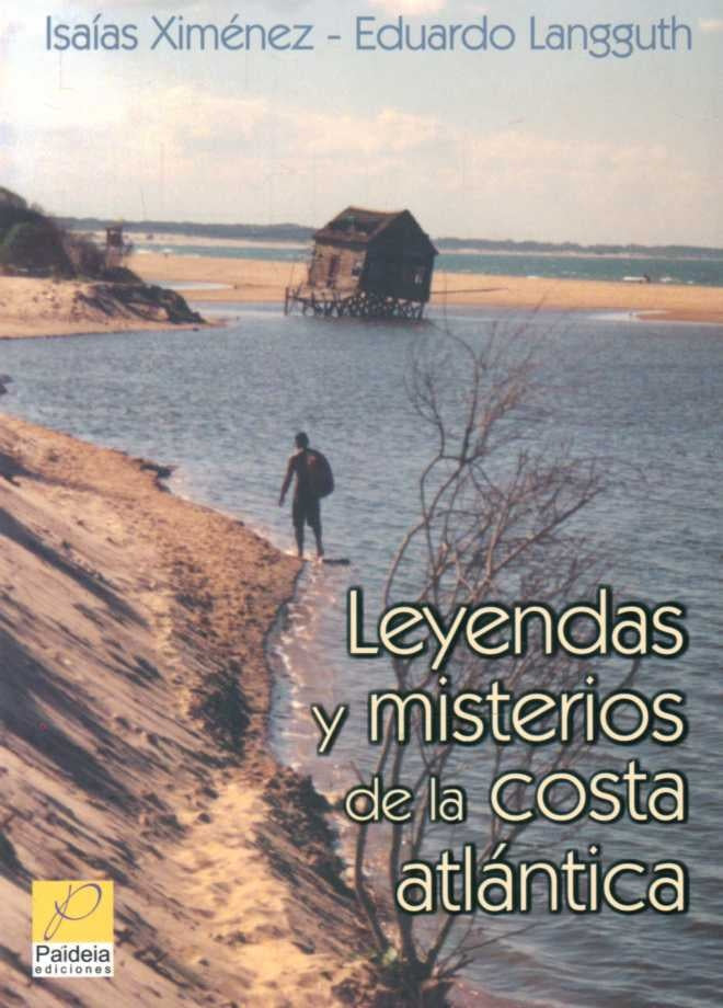 Leyendas y misterios de la costa atlántica | ISAIAS/ LANGGUTH EDUARDO XIMENEZ