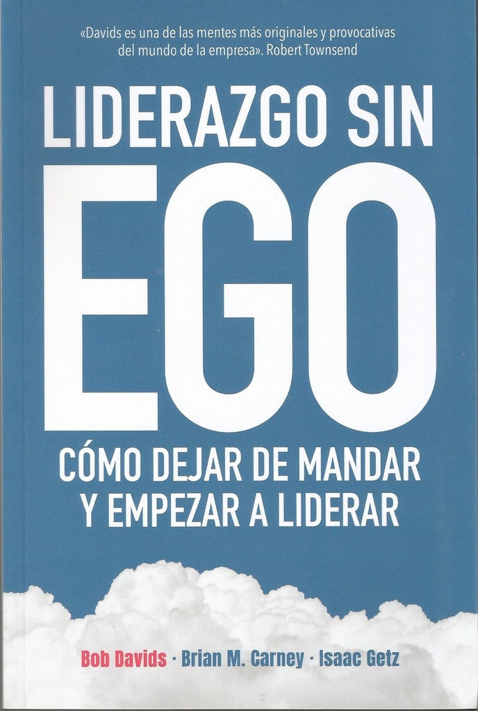 LIDERAZGO SIN EGO | BOB/ CARNEY BRIAN/ GETZ ISAAC DAVIDS