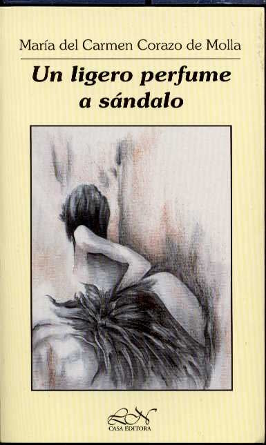 LIGERO PERFUME A SANDALO, UN | MARIA DEL CARMEN CORAZO DE MOLLA