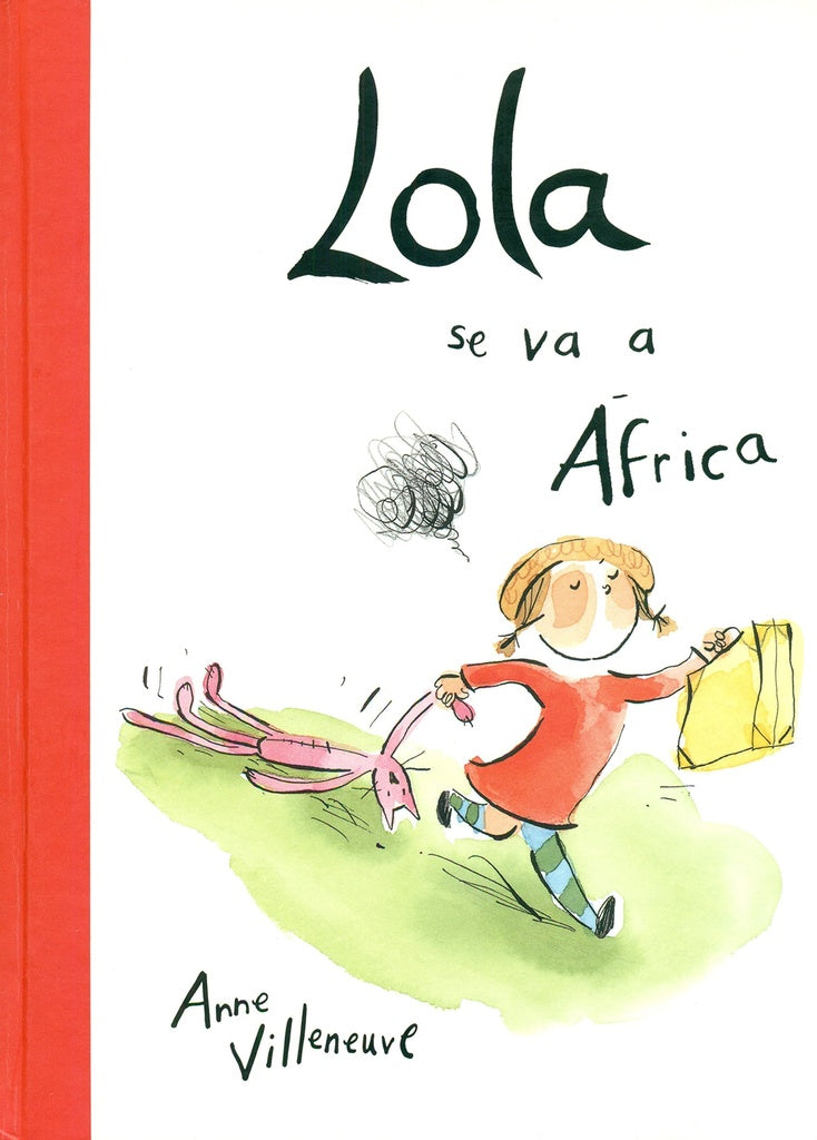LOLA SE VA A AFRICA | ANNE VILLENEUVE