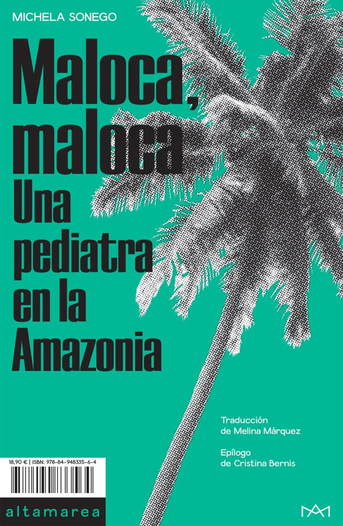 MALOCA MALOCA: UNA PEDIATRA EN LA AMAZONIA | MICHELA SONEGO