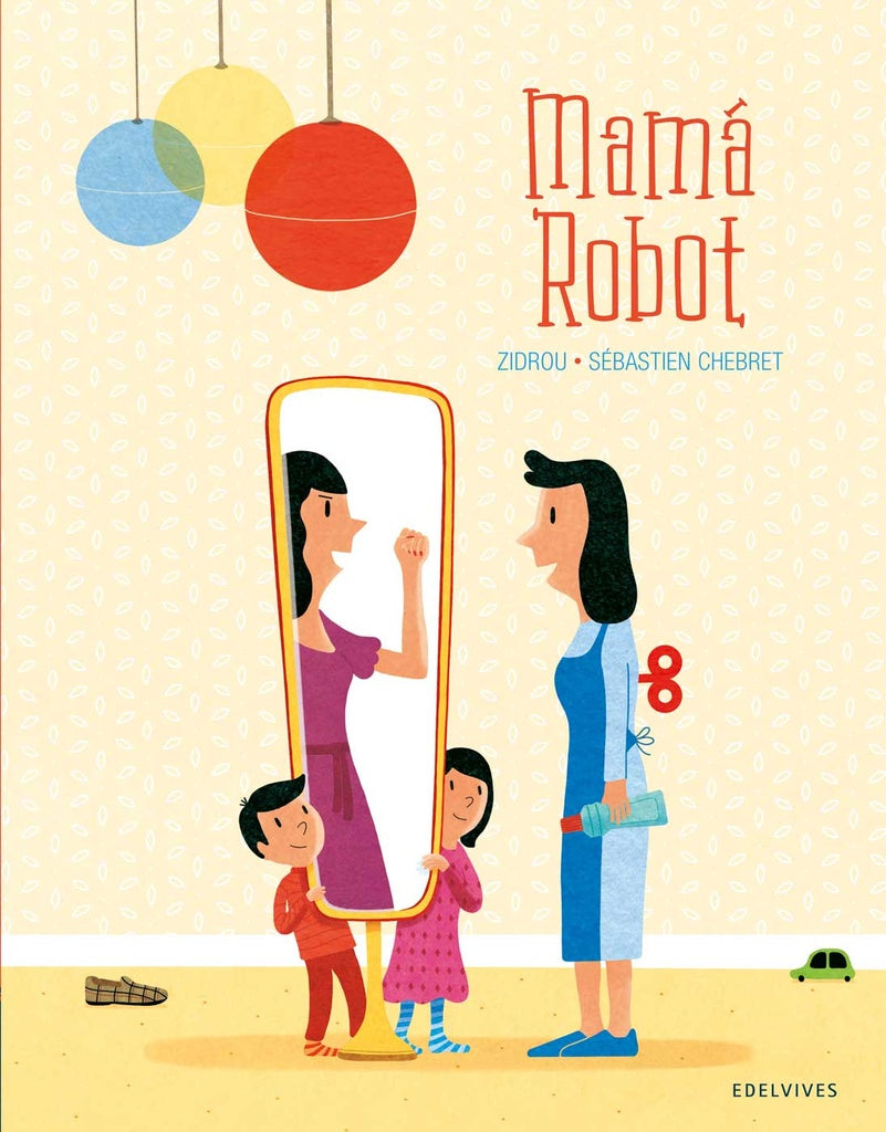 MAMA ROBOT | SEBASTIEN ZIDROU/ CHEBRET
