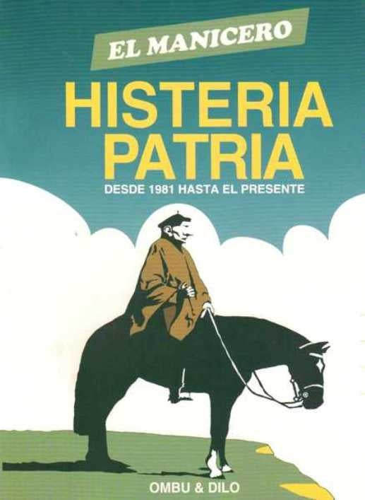 MANICERO, EL. HISTERIA PATRIA | OMBU-DILO