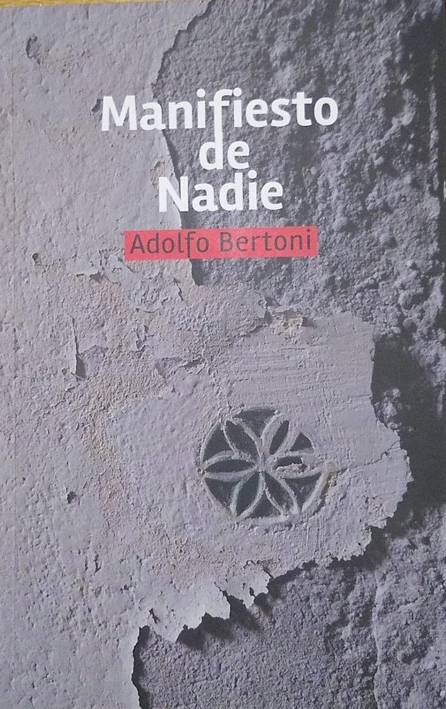 MANIFIESTO DE NADIE | ADOLFO BERTONI