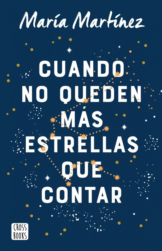 Cuando no queden más estrellas que contar | MARIA DEL CARMEN MARTINEZ ASUAGA