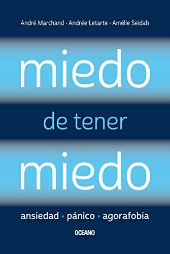 MIEDO DE TENER MIEDO | ANDRE MARCHAND