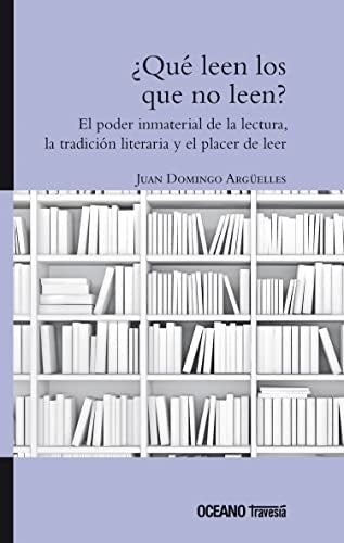 ¿Qué leen los que no leen? | JUAN DOMINGO ARGUELLES