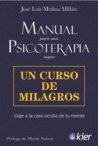 M. para una psicoterapia según Un curso de milagros | JOSE LUIS MOLINA MILLAN