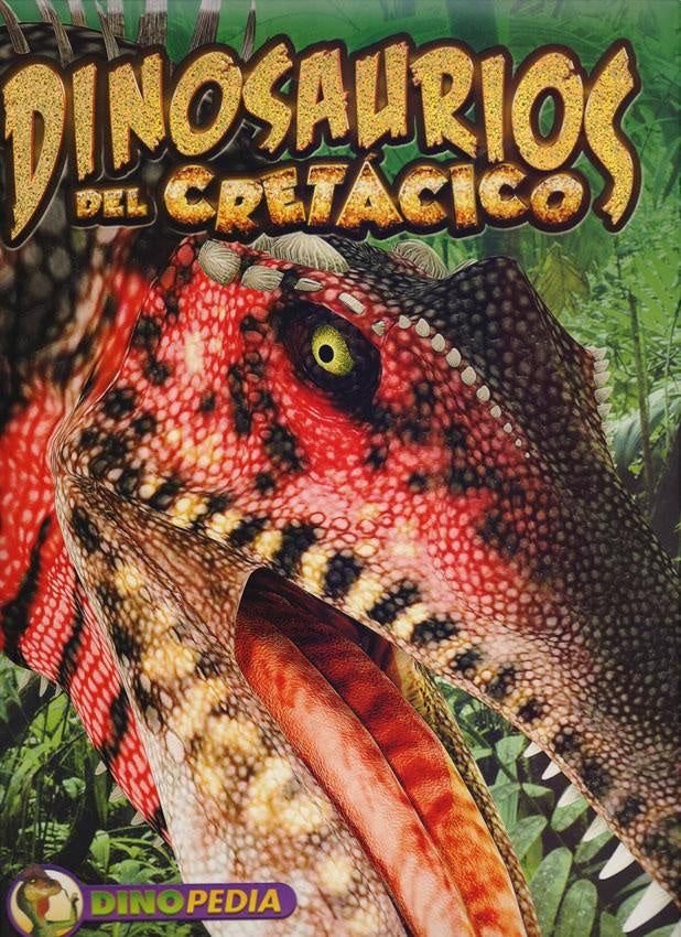 Dinopedia: Dinosaurios del Cretácico | Varios autores