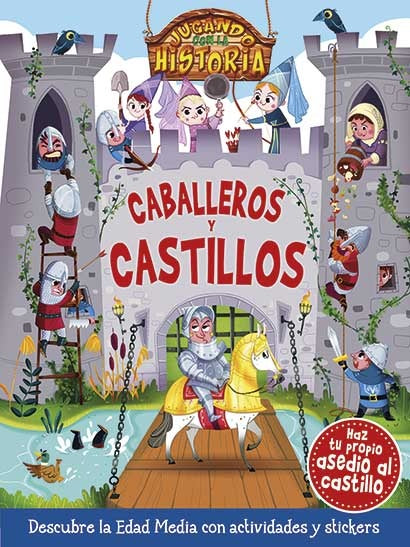 Jugando con la Historia: Caballeros y Castillos | Varios autores