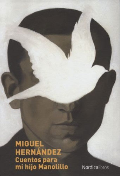 Cuentos para mi hijo Manolillo | MIGUEL HERNANDEZ