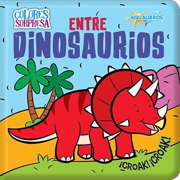 Aqualibros. Colores Sorpesa: Entre Dinosaurios | Latinbooks