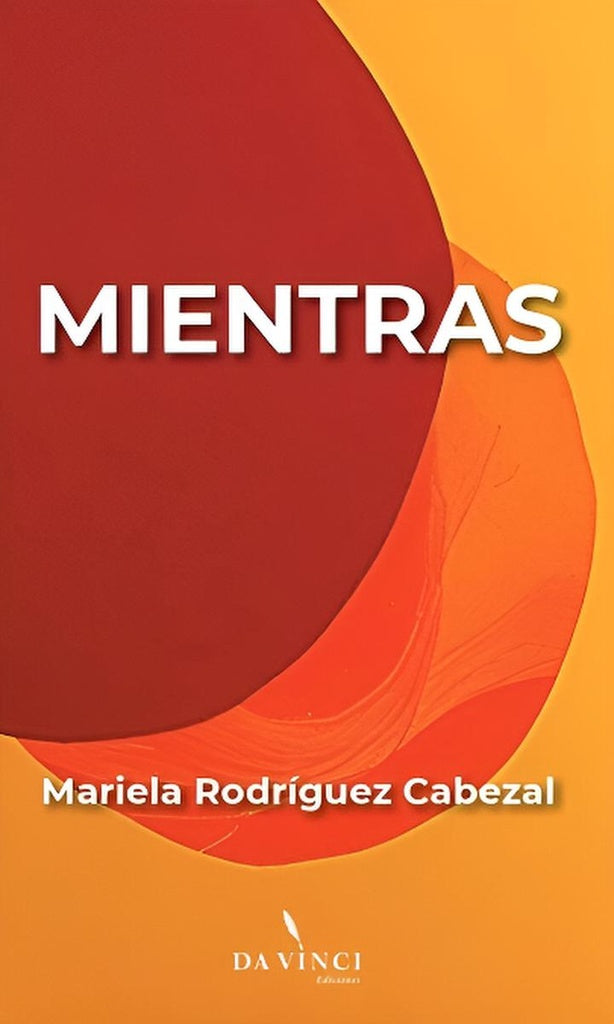 Mientras | MARIELA RODRIGUEZ CABEZAL