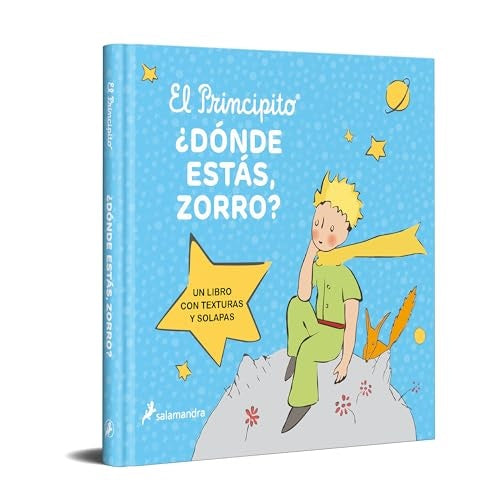 El principito. ¿Dónde estás, Zorro? | Antoine de Saint-Exupéry