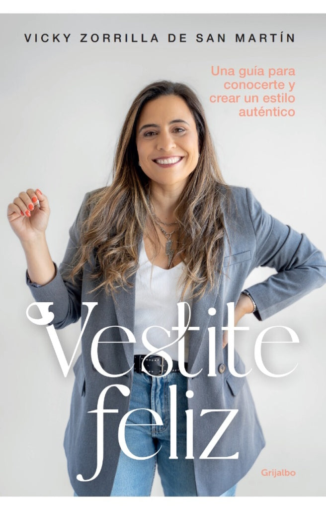 Vestite feliz | Vicky Zorrilla de San Martín