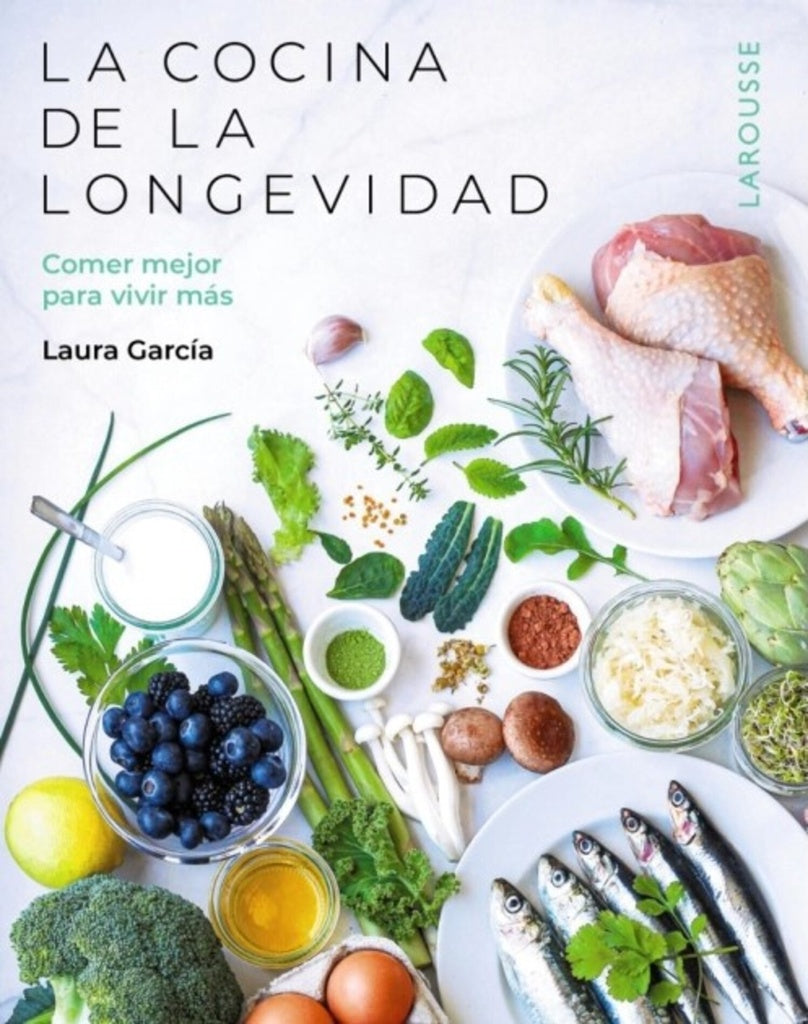 La cocina de la longevidad | LAURA GARCIA MATILLA