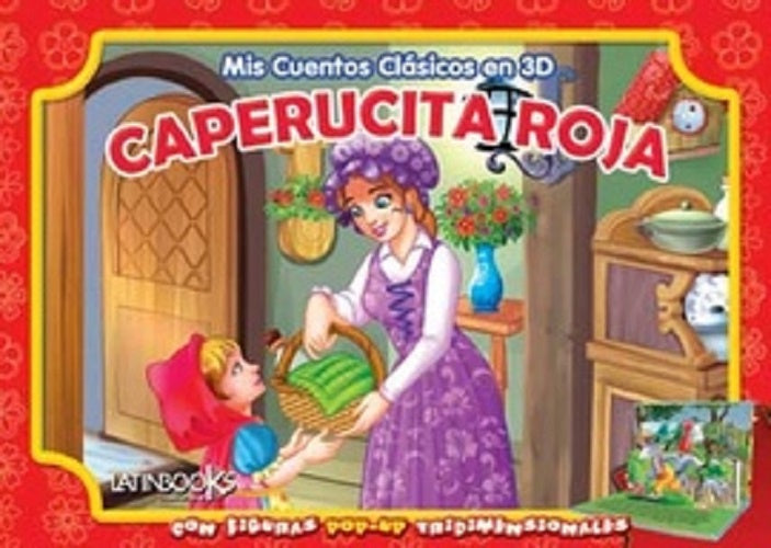 Mis cuentos clasico en 3D: Caperucita roja | Latinbooks