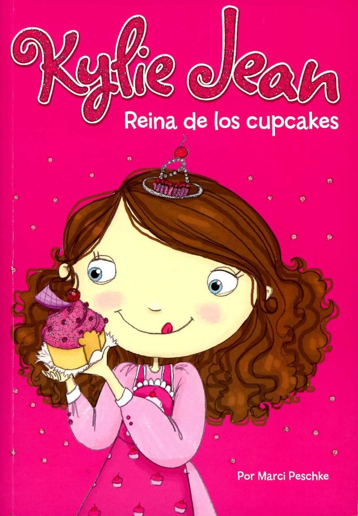 Kylie jean: reina de los cupcakes | Marci Dipucchio
