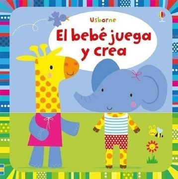 BEBE JUEGA Y CREA EL