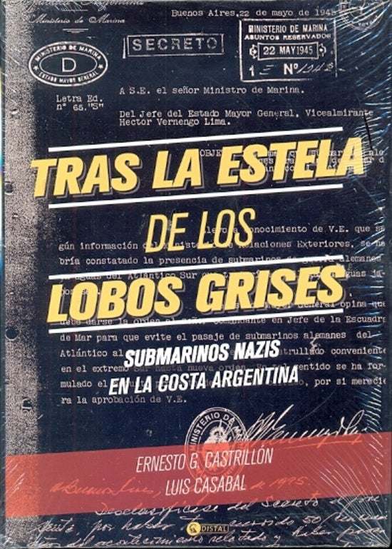 TRAS LA ESTELA DE LOS LOBOS GRISES | CASTRILLON ERNESTO/ CASABAL LUIS