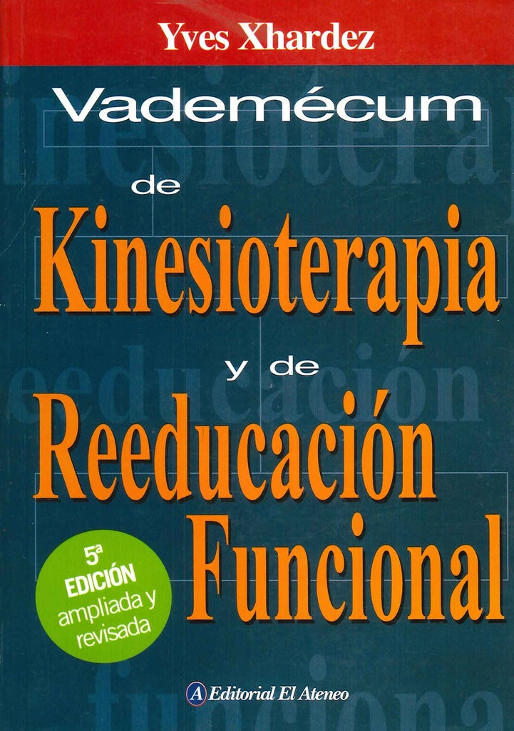 Vademecum de Kinesioterapia y de Reeducación Funcional | XHARDEZ YVES