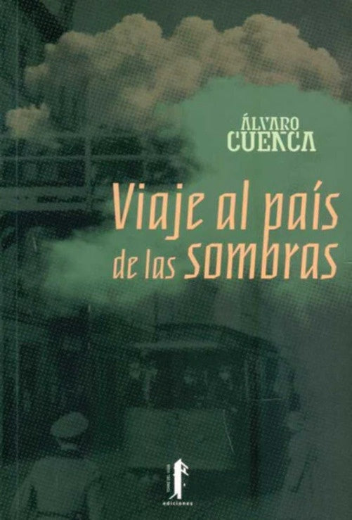 VIAJE AL PAIS DE LAS SOMBRAS | CUENCA ALVARO