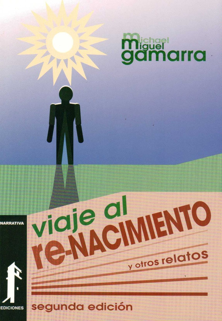 VIAJE AL RE-NACIMIENTO | MIGUEL GAMARRA