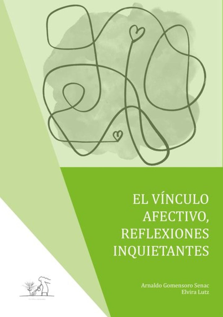 VINCULO AFECTIVO REFLEXIONES INQUIETANTES EL | GOMENSORO SENAC ARNANLDO/ LUTZ ELVIRA