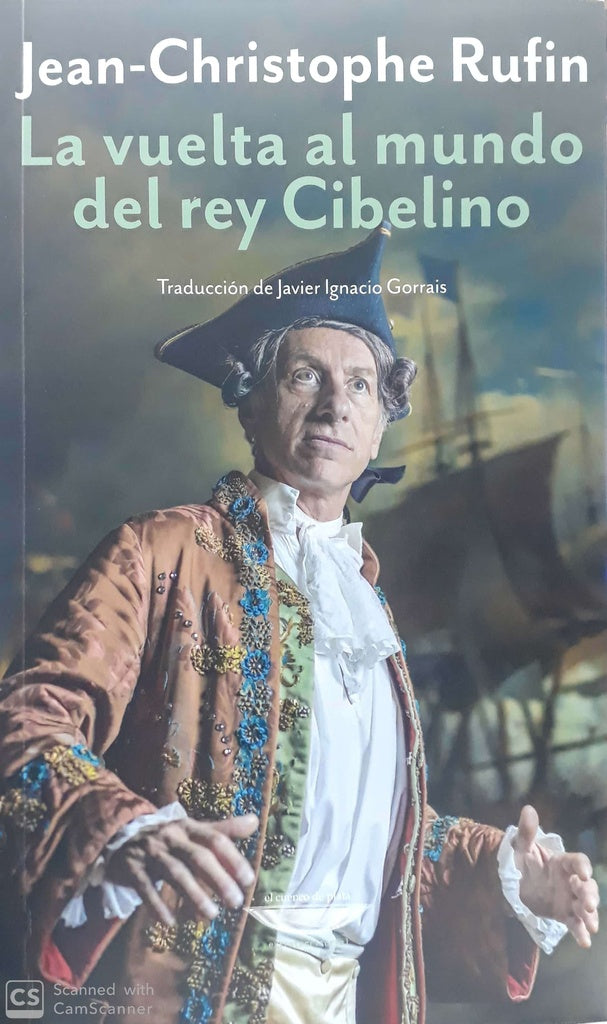 VUELTA AL MUNDO DEL REY CIBELINO LA | RUFIN JEAN-CHRISTOPHE