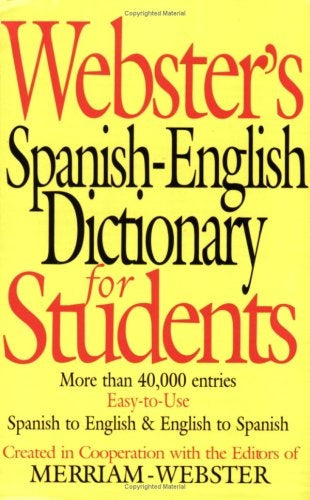 WEBSTER S SPANISH-ENGLISH DICTONARY FOR STUDENTS | MERRIAM/ WEBSTER