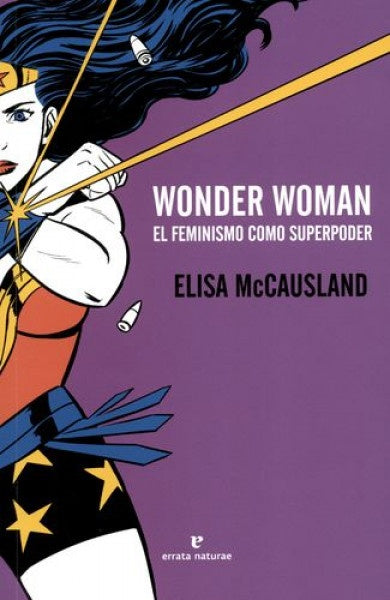 WONDER WOMAN. EL FEMINISMO COMO SUPERPODER | MCCAUSLAND ELISA