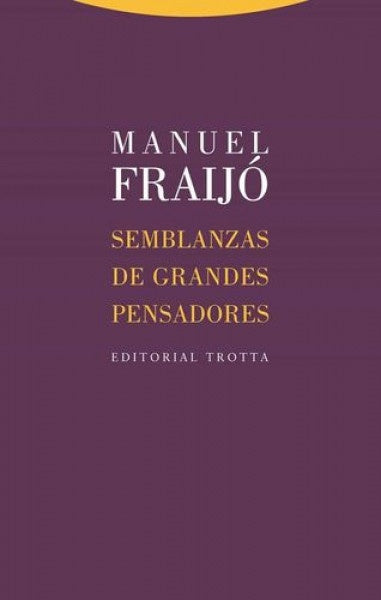SEMBLANZAS DE GRANDES PENSADORES | FRAIJO MANUEL