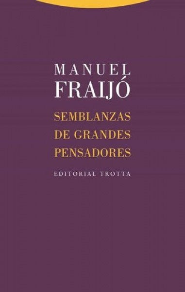 SEMBLANZAS DE GRANDES PENSADORES | FRAIJO MANUEL