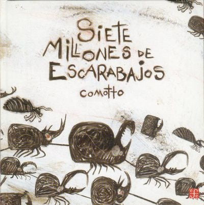 SIETE MILLONES DE ESCARABAJOS | AGUSTIN COMOTTO