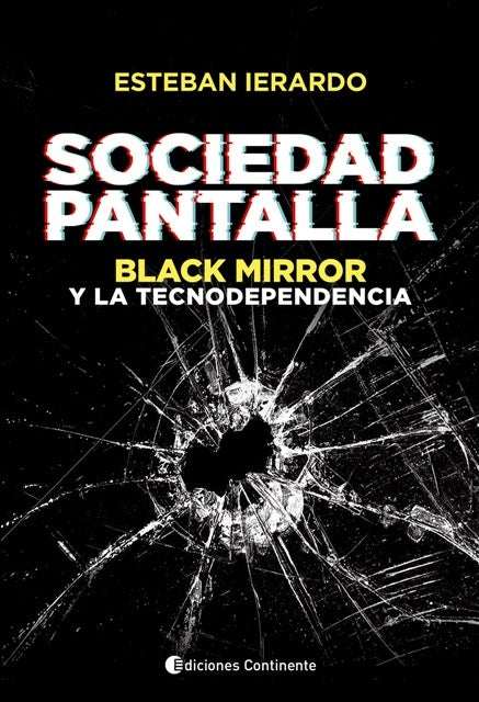 SOCIEDAD PANTALLA. BLACK MIRROR Y LA TECNODEPENDENCIA | IERARDO ESTEBAN