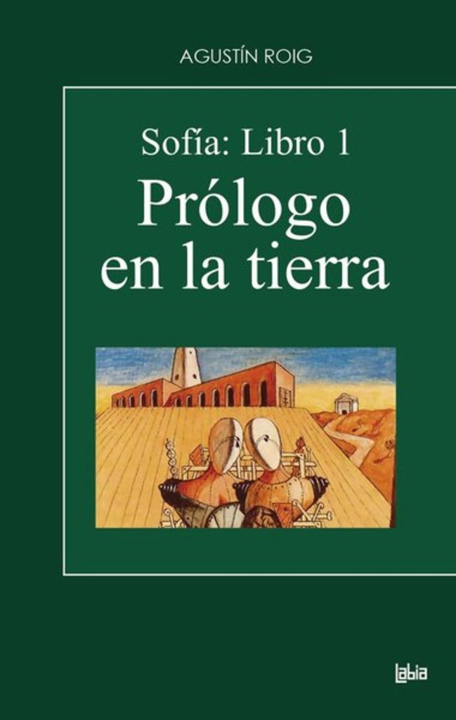 SOFIA: LIBRO 1. PROLOGO EN LA TIERRA | ROIG AGUSTIN
